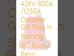 42KV 800A / 1250A GIS Outdoor Plug In Bushing Resina Epoxi IEC